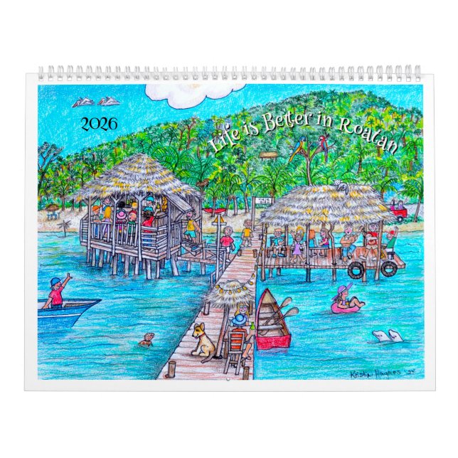 Life is better on Roatan Calendar (Cover)