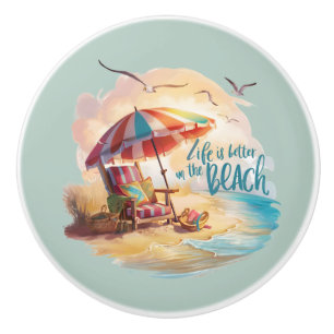 Life Is Better on the Beach Coastal Aesthetic Ceramic Knob
