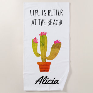 Life is better on the beach cute cactus print towel