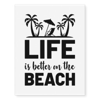 Life is Better on the Beach Quote (Black) Temporary Tattoos