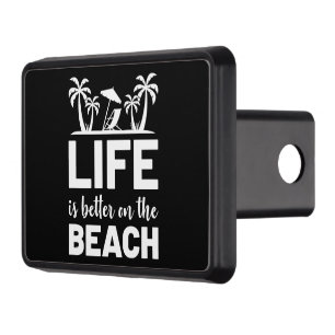 Life is Better on the Beach Quote (White) Hitch Cover