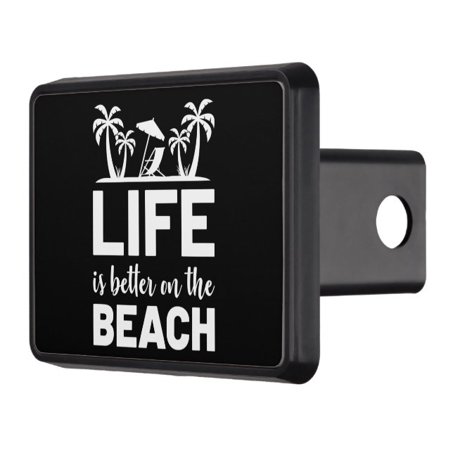 Life is Better on the Beach Quote (White) Hitch Cover (Left)