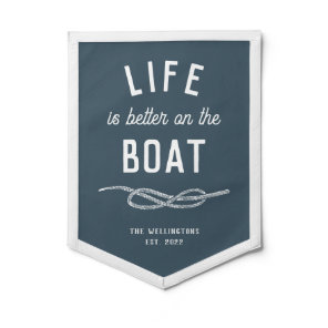 Life is better on the Boat Blue Nautical Knot Pennant