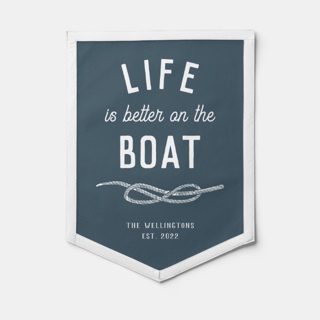 Life is better on the Boat Blue Nautical Knot Pennant (Front)