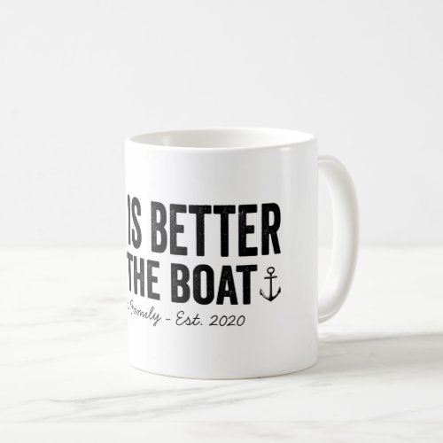 Life is Better On The Boat Family Name Mug