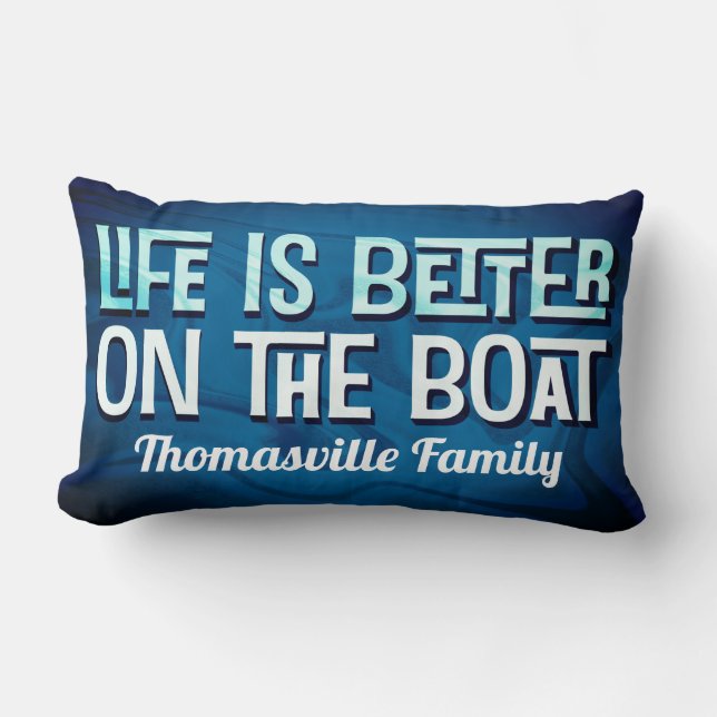 Life Is Better On The Boat Lumbar Pillow (Front)