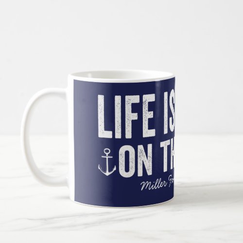 Life is Better On the Boat Name  Navy Coffee Mug