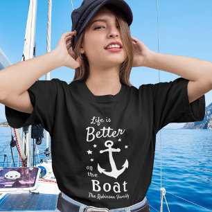 Life Is Better On The Boat Nautical Family Name T-Shirt