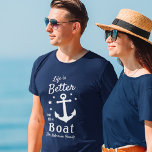 Life Is Better On The Boat Nautical Family Name T-Shirt<br><div class="desc">A stylish nautical themed T-shirt (several styles, colors & sizes to choose from) with brush script and regal typography reading "Life is Better on the Boat" along with your family name, boat name or other desired text. This design features a classic boat anchor and five stars. Colors are white on...</div>