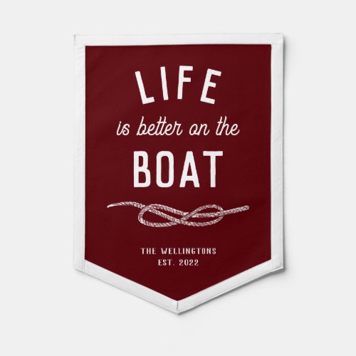 Life is better on the Boat Red Nautical Knot  Pennant