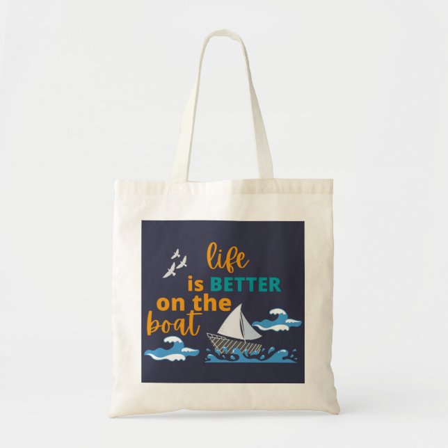 LIFE IS BETTER ON THE BOAT TOTE BAG (Front)