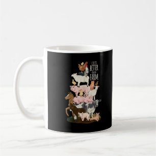 Life is better on the Farm, Cute Animals, Country  Coffee Mug