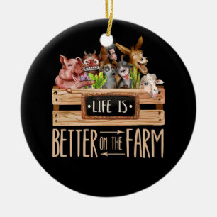 Life Is Better On The Farm Cute Animals Country Fa Ceramic Ornament