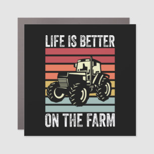 Life Is Better On The Farm - Farming Lovers Car Magnet