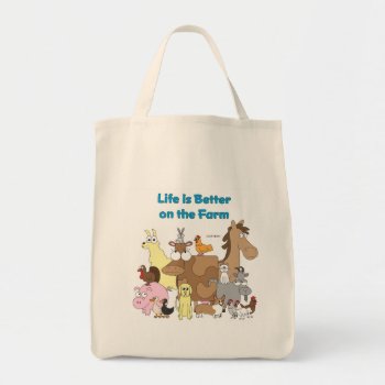 Life Is Better On The Farm - Grocery Bag by ChickinBoots at Zazzle