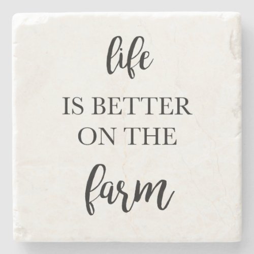 Life is Better on the Farm Marble Stone Coaster
