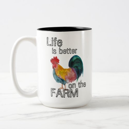 Life is Better on the Farm Rooster Two_Tone Coffee Mug