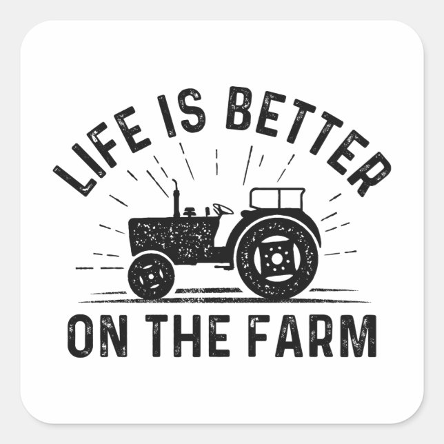 Life Is Better On The Farm Square Sticker (Front)