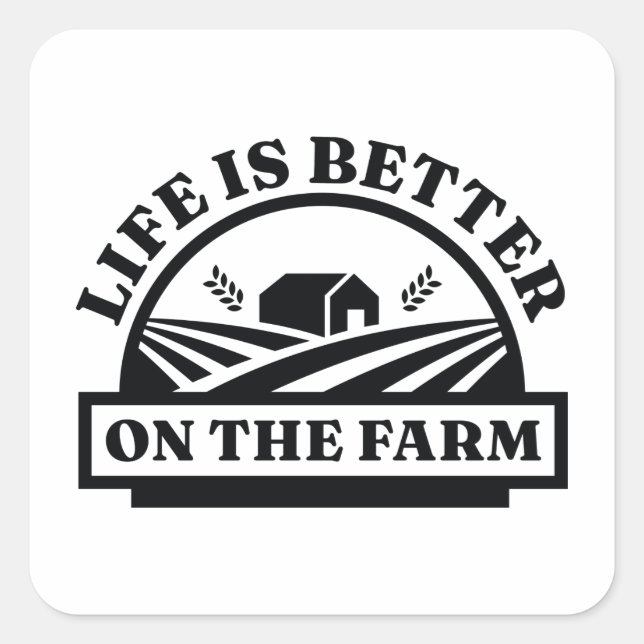 Life Is Better On The Farm Square Sticker (Front)