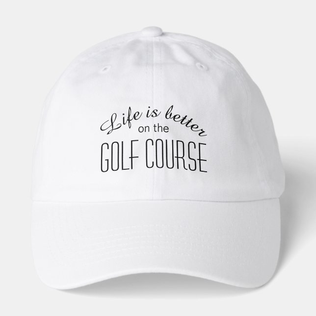 Life Is Better On The Golf Course Golfer Dad Hat (Front)
