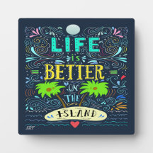 Life is Better on the Island