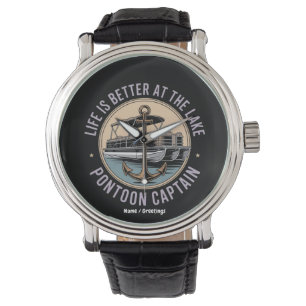 Life Is Better On The Lake Pontoon Captain Funny Watch