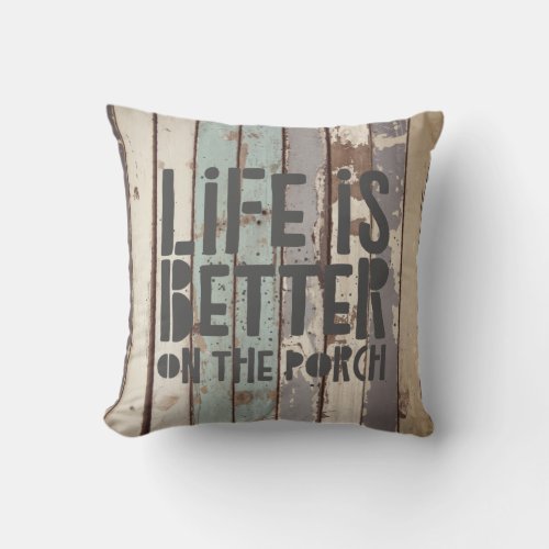 Life is Better on the Porch Rustic Beach Outdoor Pillow