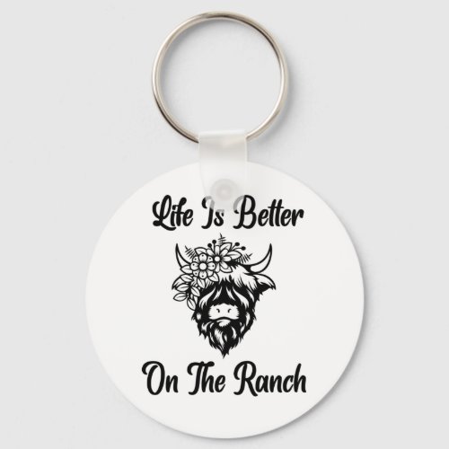Life is Better on The Ranch_ Highland Cow Design   Keychain