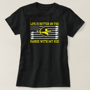 Life Is Better on the Range with My Kid Archer Mom T-Shirt