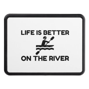 Life is better on the river hitch cover