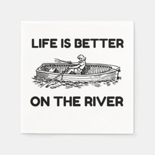 LIFE IS BETTER ON THE RIVER NAPKINS