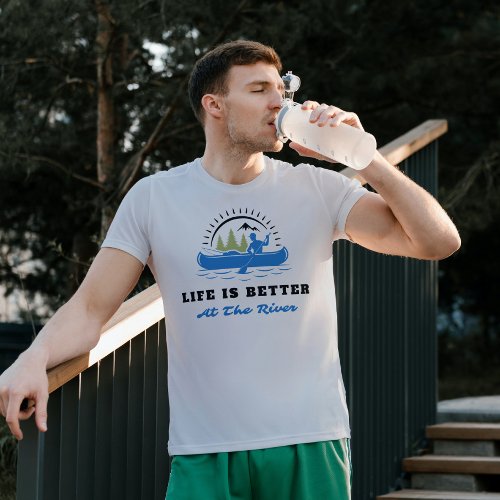 Life is Better on the River T_Shirt