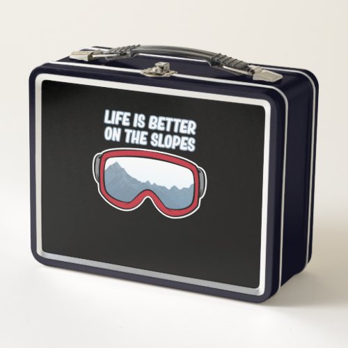 Life Is Better On The Slopes Ski Skiing Skier Metal Lunch Box