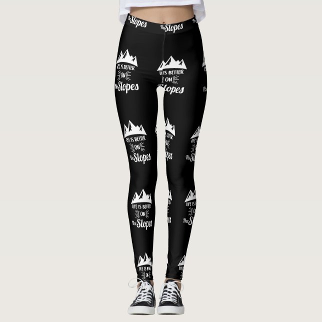 Life Is Better On The Slopes Ski & Snow Leggings (Front)