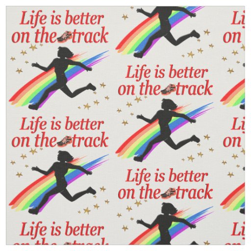 LIFE IS BETTER ON THE TRACK RUNNER DESIGN FABRIC