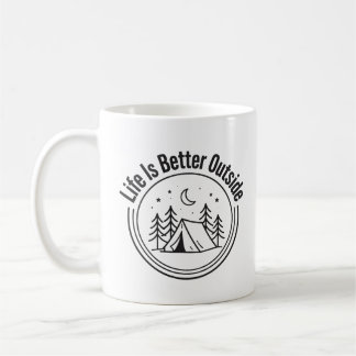 Life Is Better Outside Camping Night Design Coffee Mug
