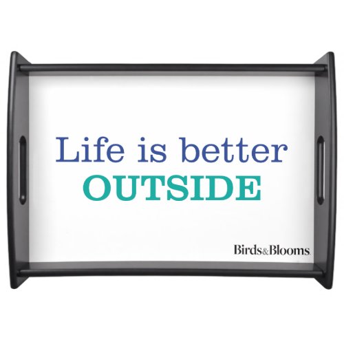 Life is Better Outside Serving Tray