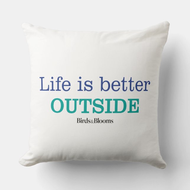 Life is Better Outside Throw Pillow (Front)