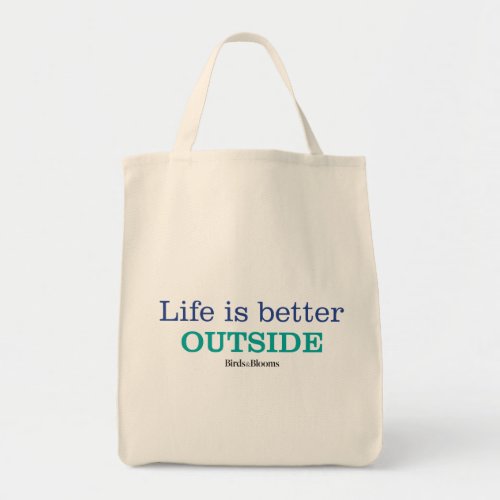 Life is Better Outside Tote Bag
