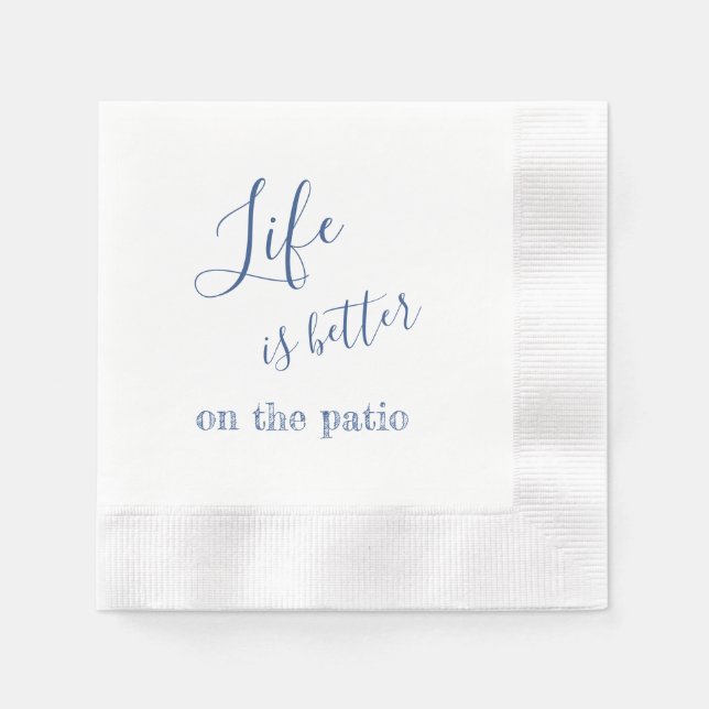 Life Is Better Patio Quote Blue & White Coined Napkins (Front)