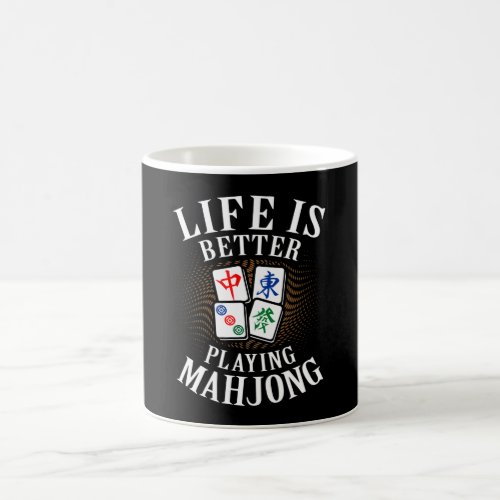 Life is better Playing Mahjong Funny Mahjong Mom Coffee Mug