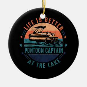 Life Is Better Pontoon Captain At The Lake Vintage Ceramic Ornament