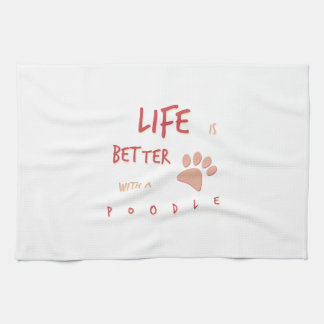 Life is Better Poodle Towel