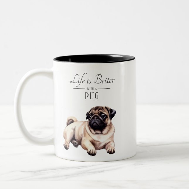 Life is Better Pug Two-Tone Coffee Mug (Left)
