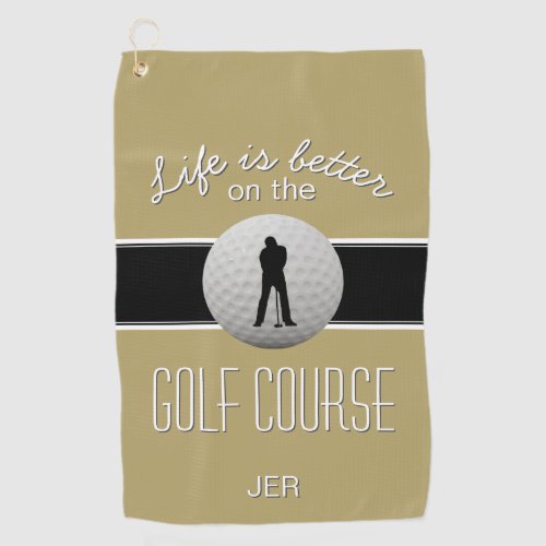 Life is Better Quote Golf Ball Monogram Gold Black Golf Towel
