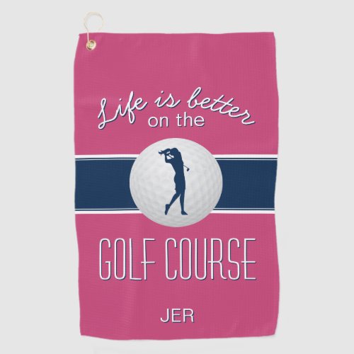 Life is Better Quote Golf Monogrammed Hot Pink Golf Towel