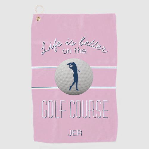 Life is Better Quote Golf Monogrammed Pink Golf Towel