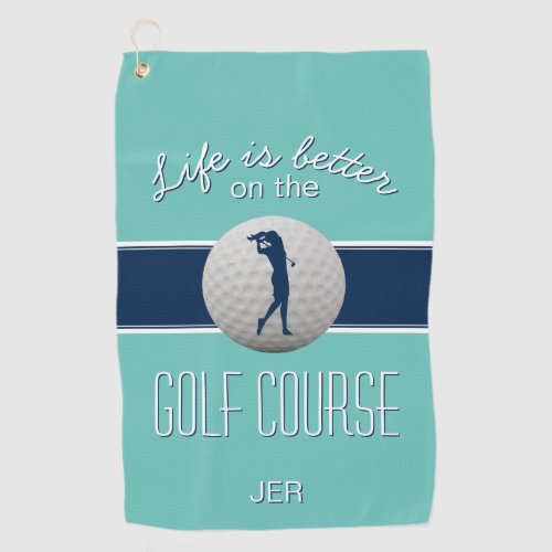 Life is Better Quote Golf Monogrammed Teal  Blue Golf Towel