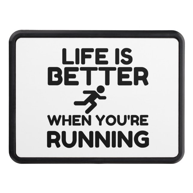 Life Is Better Running Hitch Cover (Front)
