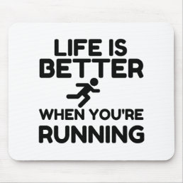 Life Is Better Running Mouse Pad